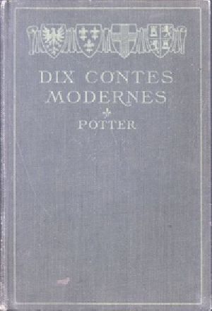 [Gutenberg 38996] • Dix contes modernes des meilleurs auteurs du jour